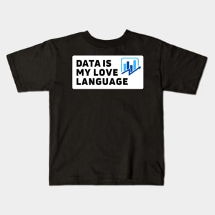 Data is my love language | i love data analytics Kids T-Shirt